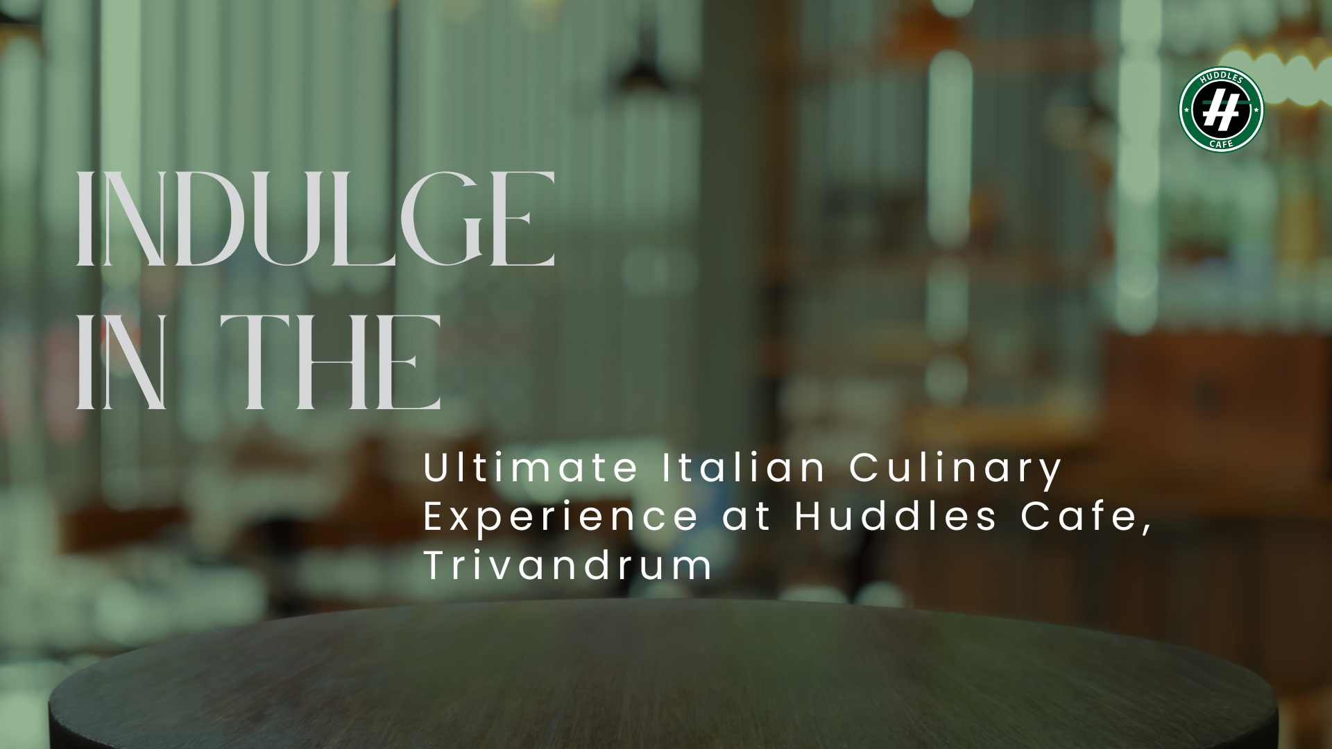 Best-Italian-restaurant-in-Trivandrum-Huddles-Cafe